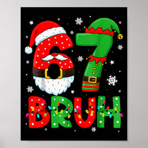 Poster Drôle 6 7 Six Sept Bruh Meme Noël Santa Elf 