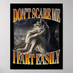 Poster Drôle Alpha Wolf mème Ne m'E pas Je pète facilemen