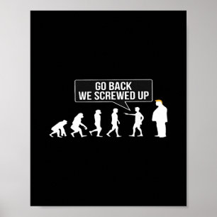 Poster Drôle Anti Trump Go Ck Nous avons foiré l'évolutio