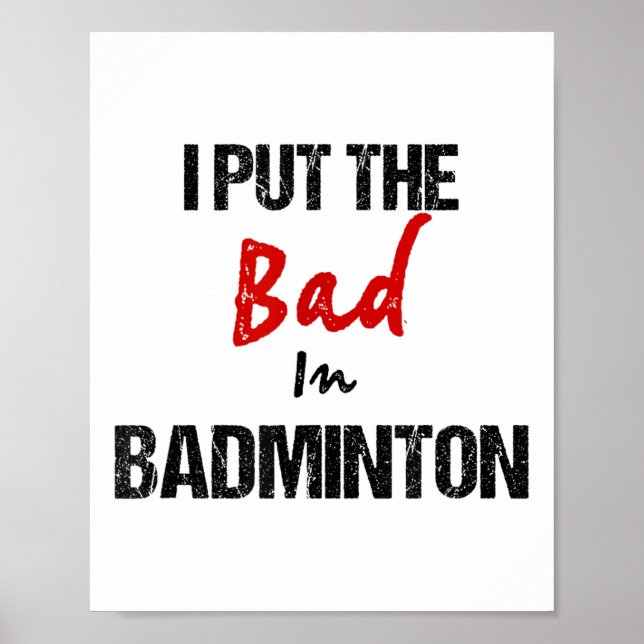 Poster Drôle Badminton Racket Sport Je Mets Mal À Badmint (Devant)