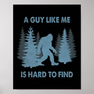 Poster Drôle Bigfoot Un Mec Comme Moi Est Difficile à Tro