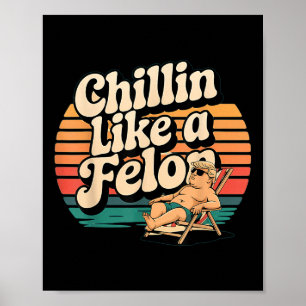 Poster Drôle Chillin Comme Un Felon Trump Été 2024 Rétro