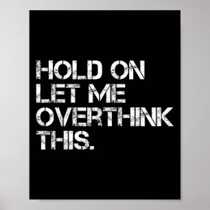 Poster Drôle Citation Sarcastique Accrochée Laissez-Moi S