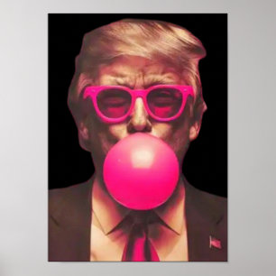 Poster Drôle Cool Trump Bubble Gum rose