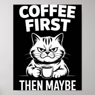 Poster Drôle de café d'abord peut-être amateur de caféine