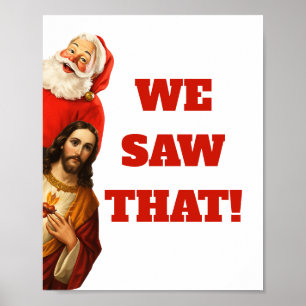 Poster Drôle de design de Santa et Jésus “Nous avons vu ç
