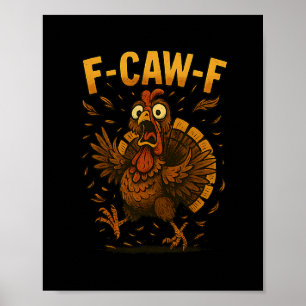 Poster Drole de meme de dinde de Thanksgiving F-caw-f Din