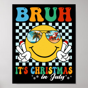 Poster Drôle de Noël en juillet Vacances d'été Bruh C'est