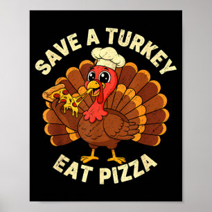 Poster Drôle de Thanksgiving Sauver une dinde Manger Zza