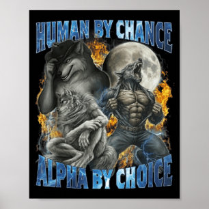 Poster Drôle d'humain par hasard Alpha par choix Loup Mat