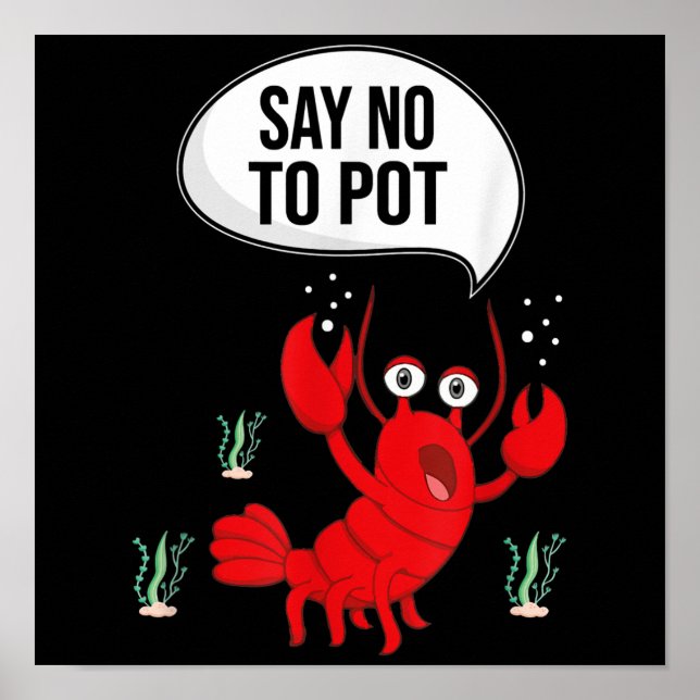 Poster Drôle Dire Non À Pot Anti-Drogue Cute Lobster Cade (Devant)