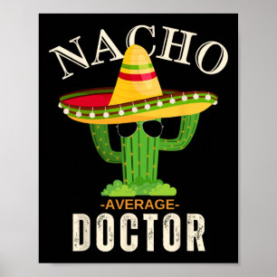 Poster Drôle Dire Vintage Nacho Moyenne Docteur Correspon