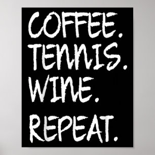 Poster Drôle Dit Café Tennis Vin Répétition Femmes Hommes