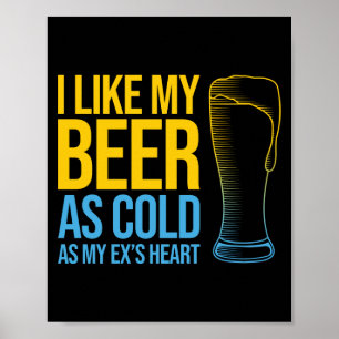 Poster Drôle Divorce citation - I Like My Beer as Cold as