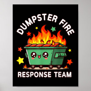 Poster Drôle Dumpster Fire Response Team Mème Drôle Trava