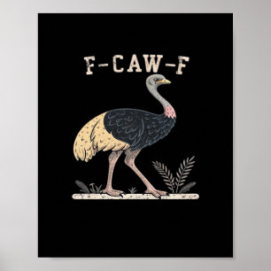 Poster Drôle F-Caw-F Autruche F-Caw-F Coq Oiseau Corbeau 