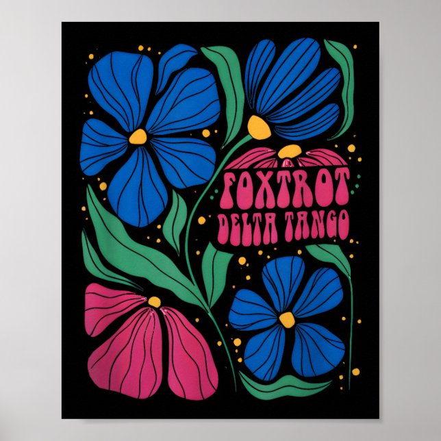 Poster Drôle Foxtrots Deltas Tangos Flower Boho (Devant)