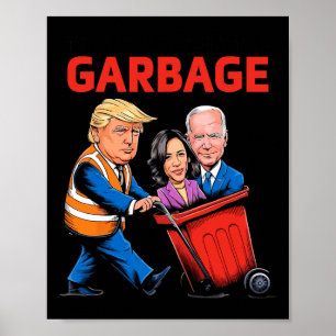 Poster Drôle Garbage Pour Trump 2024 - Il Est Temps De So