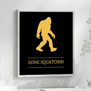 Poster Drôle gros pied est parti squatchin Sasquatch