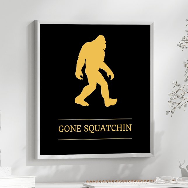 Poster Drôle gros pied est parti squatchin Sasquatch (Créateur téléchargé)