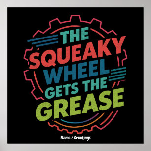 Poster Drôle Idiom Retro Squeaky Wheel obtient Grease