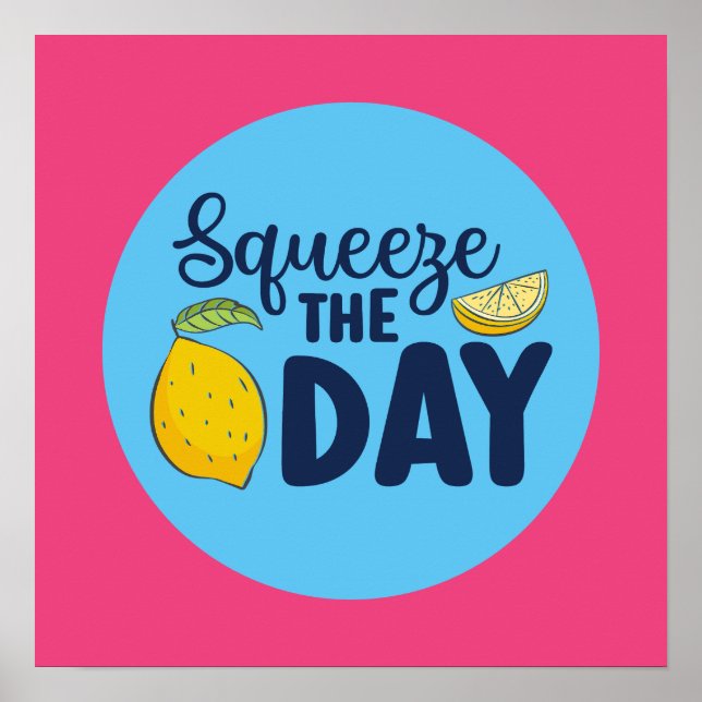 Poster Drôle Inspirationnel Squeeze The Day Lemon Art (Devant)
