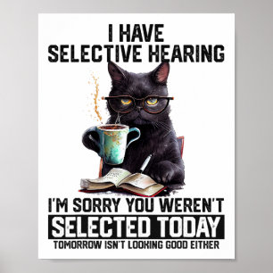 Poster Drôle J'Ai Une Audience Sélective Vous Avez Été Sé