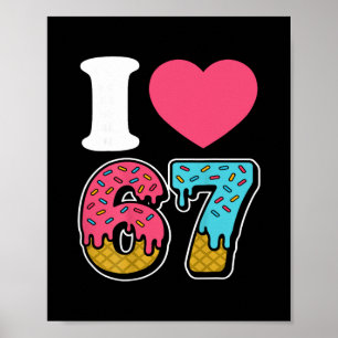 Poster Drôle J'aime 67 J'adore 67 Mème J'aime Six Sept G