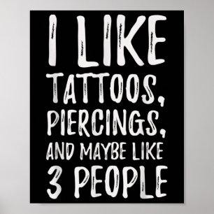 Poster Drôle J'Aime Les Tatouages, Les Piercings Et Peut-