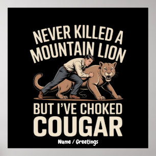 Poster Drôle Jamais Tué Lion De Montagne Mais Cougar Choq