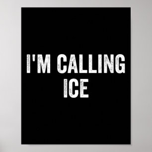 Poster Drôle je appelle glace drôle gag nouveauté police