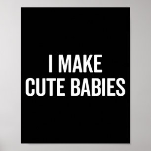 Poster Drôle je fais des bébés mignons nouvelle blague de