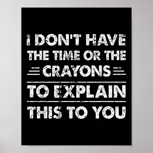 Poster Drôle Je N'Ai Pas Le Temps Ou Les Crayons (Devant)