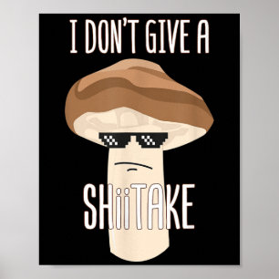 Poster Drôle, je ne donne pas un chiitake Champignons Coo