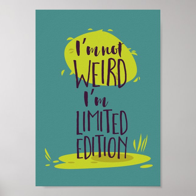 Poster Drôle Je ne suis pas bizarre Je suis Limited Editi (Devant)