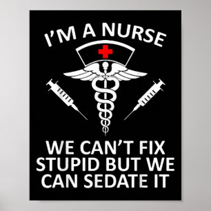 Poster Drôle, je suis une infirmière, on ne peut pas répa