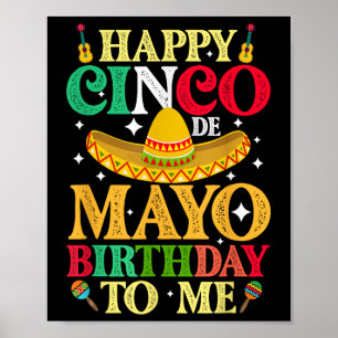 Poster Drôle Joyeux Cinco De Mayo Anniversaire Pour Moi 5