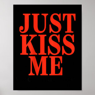 Poster Drôle Juste Embrasse-Moi On Peut Parler Plus Tard