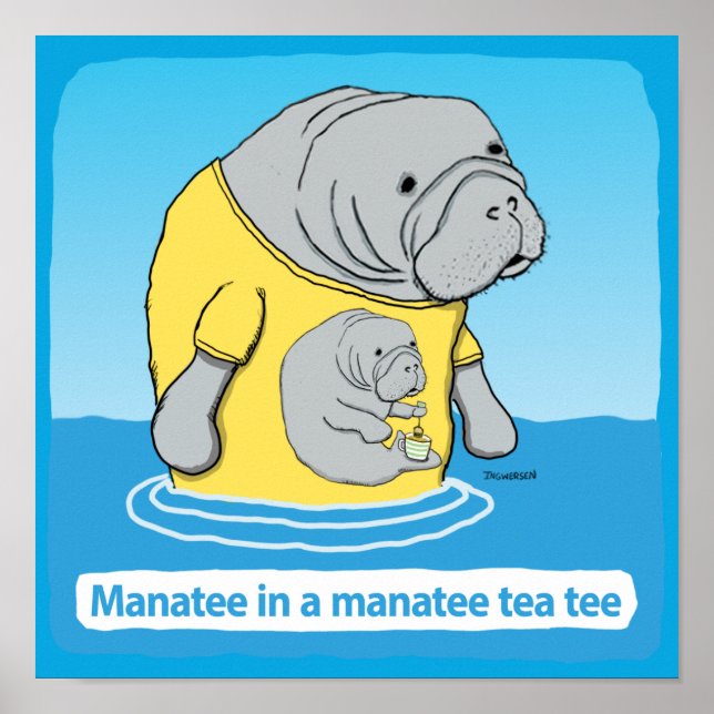 Poster Drôle Manatee dans un thé Tea Tee (Devant)