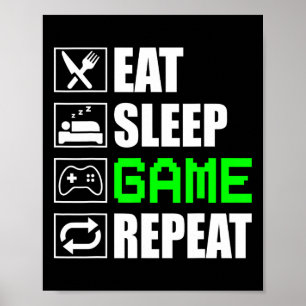 Poster Drôle Mangez Le Jeu De Sommeil Répétition Pour Les