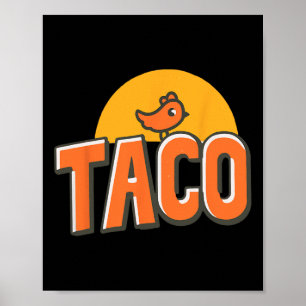 Poster Drôle Mème de poulet tendance Taco Trump toujours