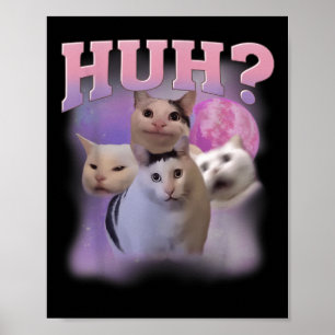 Poster Drôle Mème Huh Chat Chemise Amoureux de les chats 