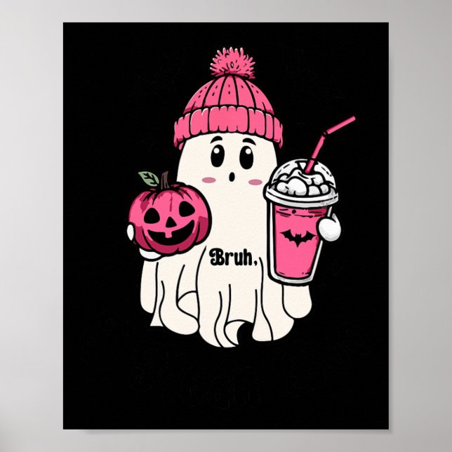Poster Drôle mignon Fantôme Bruh Je veux dire Boo Hallowe (Devant)