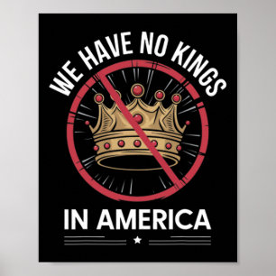 Poster Drôle Nous N'Avons Pas De Rois En Amérique Usa