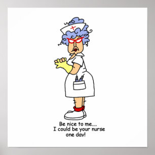 Poster Drôle Nurse Be Nice to Me T-shirts et cadeaux