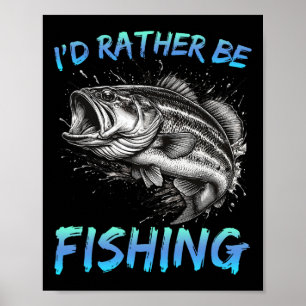 Poster Drôle Pêche Je Préférerais Pêcher Par Pêcheur Moi