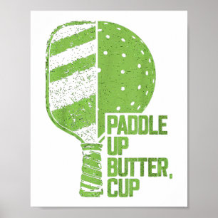Poster Drôle Pickleball Paddle Up Butter Cup