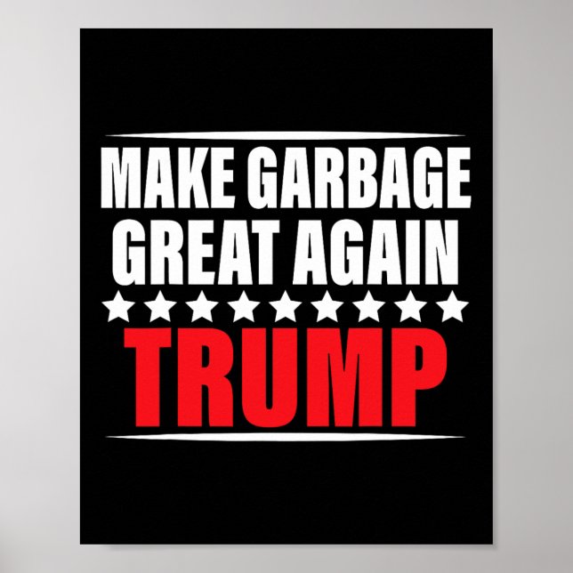Poster Drôle Pro Trump Rendre la poubelle (Devant)