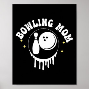 Poster Drôle Quelqu'un Bouche Bowling Maman Mère