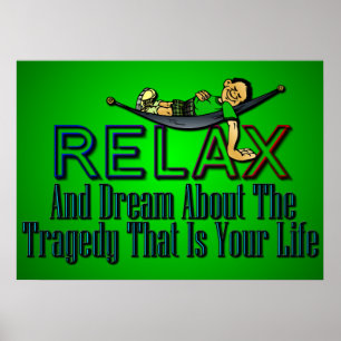 Poster Drôle : Relax et Dream